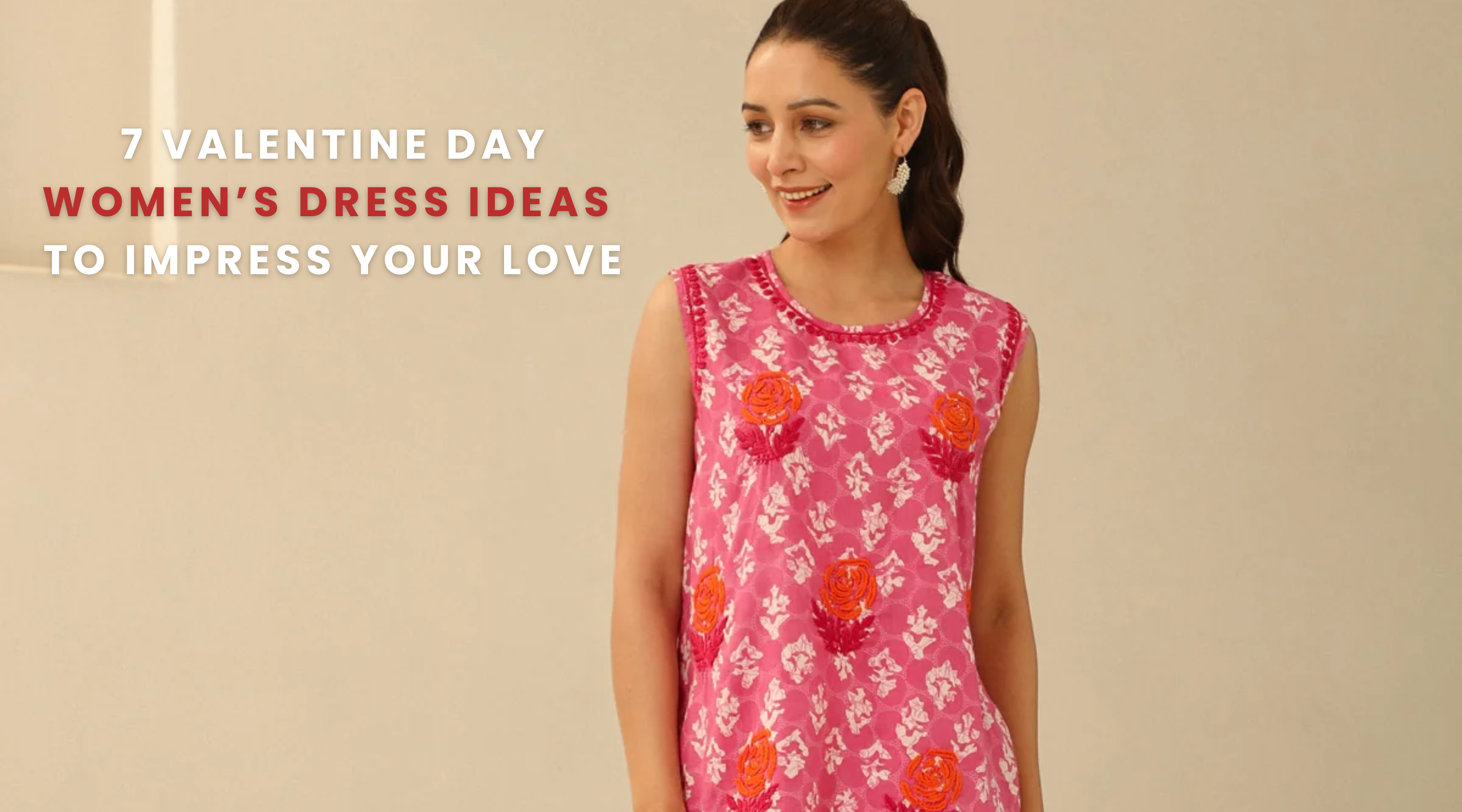 7 Valentine Day Women's Dress Ideas to Impress your love House of Chikankari 7 Valentine Day Women's Dress Ideas to Impress your love House of Chikankari